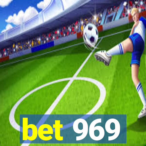 bet 969